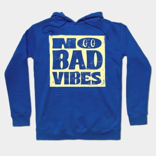 No Bad Vibes Hoodie